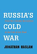 Russias Cold War From the October Revolution to the Fall of the Wall