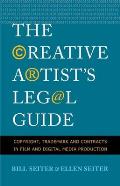 The Creative Artist's Legal Guide: Copyright, Trademark, and Contracts in Film and Digital Media Production