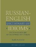 Russian-English Dictionary of Idioms, Revised Edition (Revised)