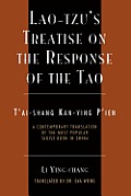 Lao-Tzu's Treatise on the Response of the Tao: A Contemporary Translation of the Most Popular Taoist Book in China