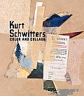 Kurt Schwitters Color & Collage