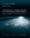 Technology, Globalization, and Sustainable Development: Transforming the Industrial State