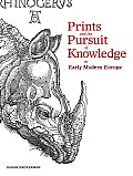Prints & the Pursuit of Knowledge in Early Modern Europe
