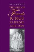 Rise of Female Kings in Europe, 1300-1800