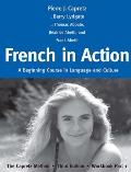 French in Action A Beginning Course in Language & Culture The Capretz Method Third Edition Workbook Part 1