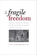 Fragile Freedom