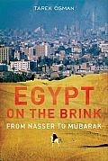 Egypt on the Brink From the Rise of Nasser to the Fall of Mubarak Revised & Updated Edition