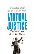 Virtual Justice: The New Laws of Online Worlds
