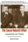 Sacco-Vanzetti Affair: America on Trial