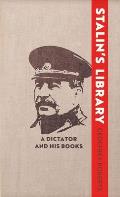 Stalins Library A Dictator & his Books