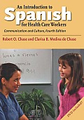 Introduction to Spanish for Health Care Workers Communication & Culture Fourth Edition