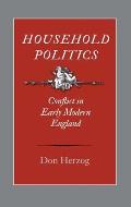 Household Politics: Conflict in Early Modern England