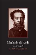 Machado de Assis A Literary Life
