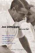 Joe DiMaggio The Long Vigil