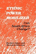 Ethnic Power Mobilized: Can South Africa Change?