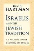 Israelis and the Jewish Tradition: An Ancient People Debating Its Future