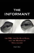The Informant: The FBI, the Ku Klux Klan, and the Murder of Viola Liuzzo