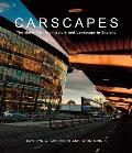 Carscapes: The Motor Car, Architecture, and Landscape in England