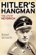 Hitlers Hangman The Life of Heydrich