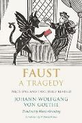 Faust A Tragedy Parts One & Two Fully Revised