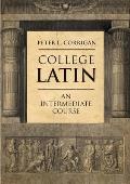 College Latin An Intermediate Course