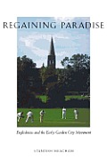 Regaining Paradise: Englishness and the Early Garden City Movement