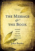 Message & the Book Sacred Texts of the Worlds Religions