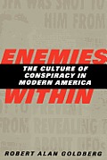 Enemies Within: The Culture of Conspiracy in Modern America