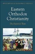 Eastern Orthodox Christianity The Essential Texts