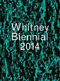 Whitney Biennial 2014