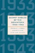 Secret Cables of the Comintern 1933 1943