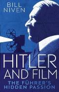Hitler and Film: The F?hrer's Hidden Passion