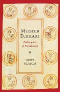 Meister Eckhart Philosopher of Christianity