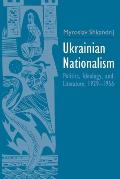 Ukrainian Nationalism Politics Ideology & Literature 1929 1956