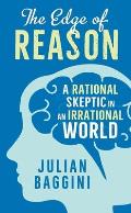 Edge of Reason A Rational Skeptic in an Irrational World