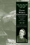 Oscar Wilde's Chatterton: Literary History, Romanticism, and the Art of Forgery