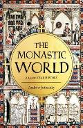 The Monastic World: A 1200-Year History