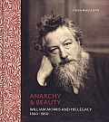 Anarchy & Beauty William Morris & His Legacy 1860 1960