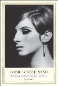 Barbra Streisand Redefining Beauty Femininity & Power