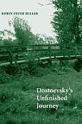 Dostoevskys Unfinished Journey