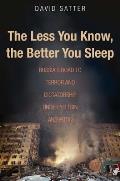 Less You Know The Better You Sleep Russias Road to Terror & Dictatorship under Yeltsin & Putin