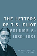 The Letters of T. S. Eliot: Volume 5: 1930-1931 Volume 5