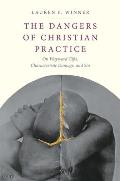 Dangers of Christian Practice On Wayward Gifts Characteristic Damage & Sin