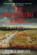 Wandering Army The Campaigns that Transformed the British Way of War