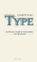 Essential Type An Illustrated Guide to Understanding & Using Typography
