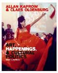 Allan Kaprow & Claes Oldenburg Art Happenings & Cultural Politics