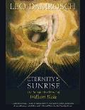 Eternitys Sunrise The Imaginative World of William Blake