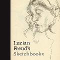 Lucian Freuds Sketchbooks