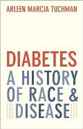 Diabetes A History of Race & Disease