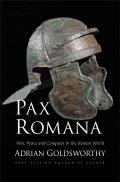 Pax Romana War Peace & Conquest in the Roman World